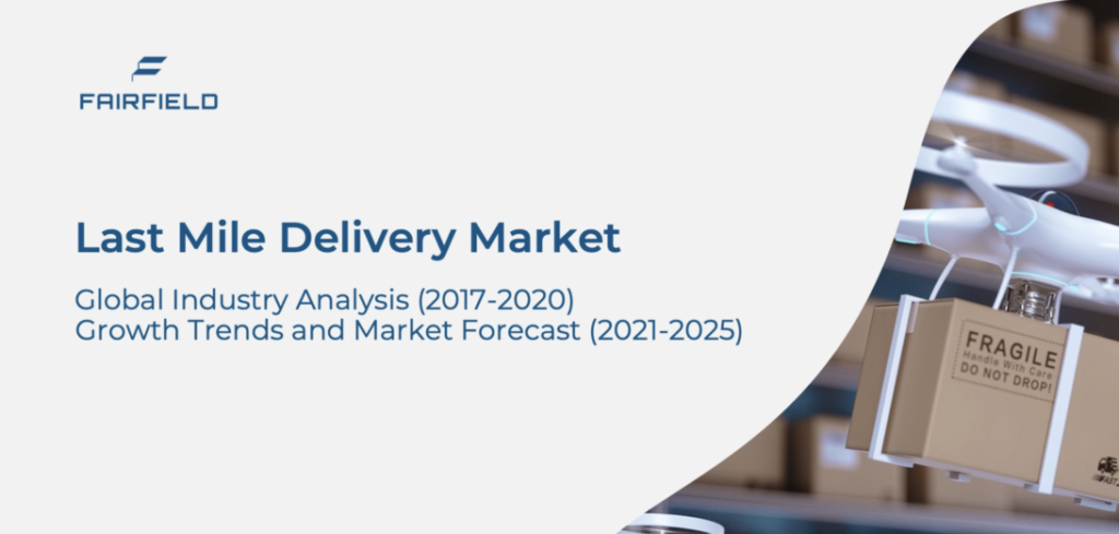 Analysis, trends and forecasts for the global last-mile delivery market