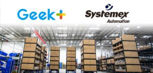 Geek+ partners with Systemex Automation to expand North America presence